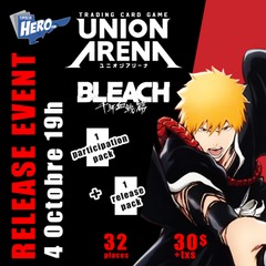 Union Arena Bleach - 4 Octobre 19h